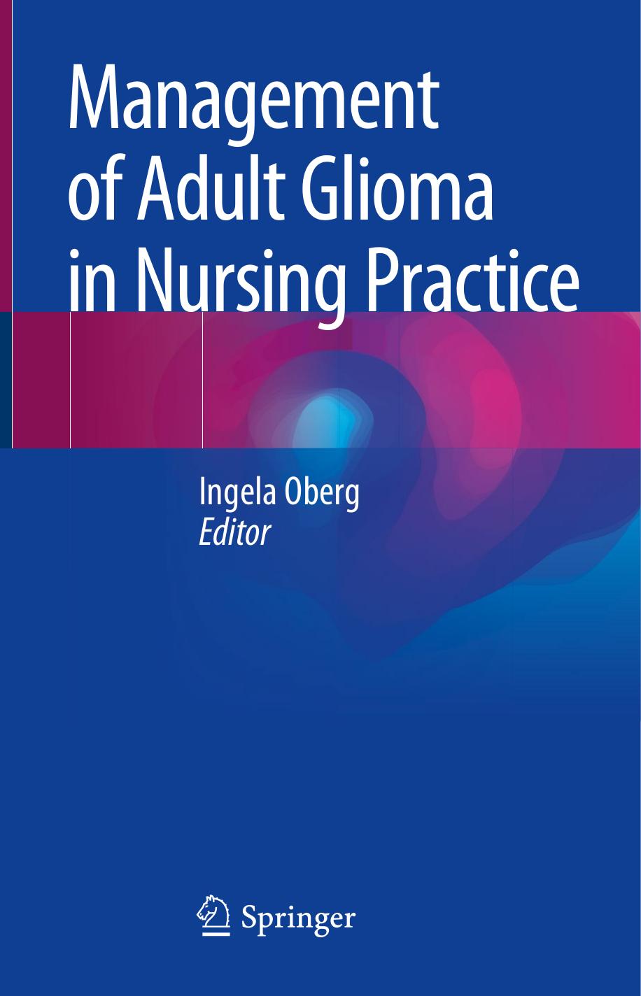 Management of Adult Glioma in Nursing Practice-Springer International Publishing (2020)