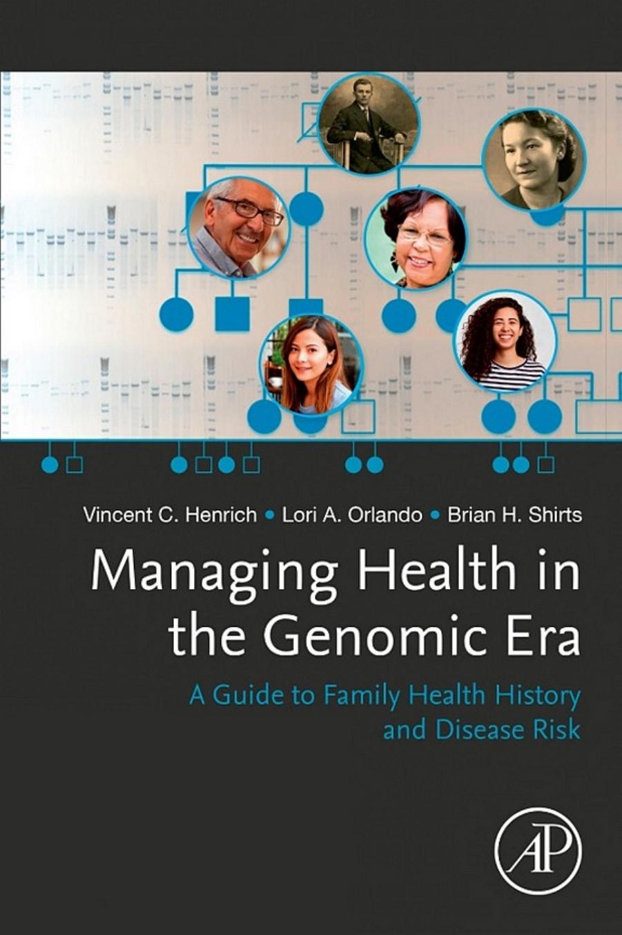 Managing Health in the Genomic Era  A Guide to Family Health History and Disease Risk (2020)