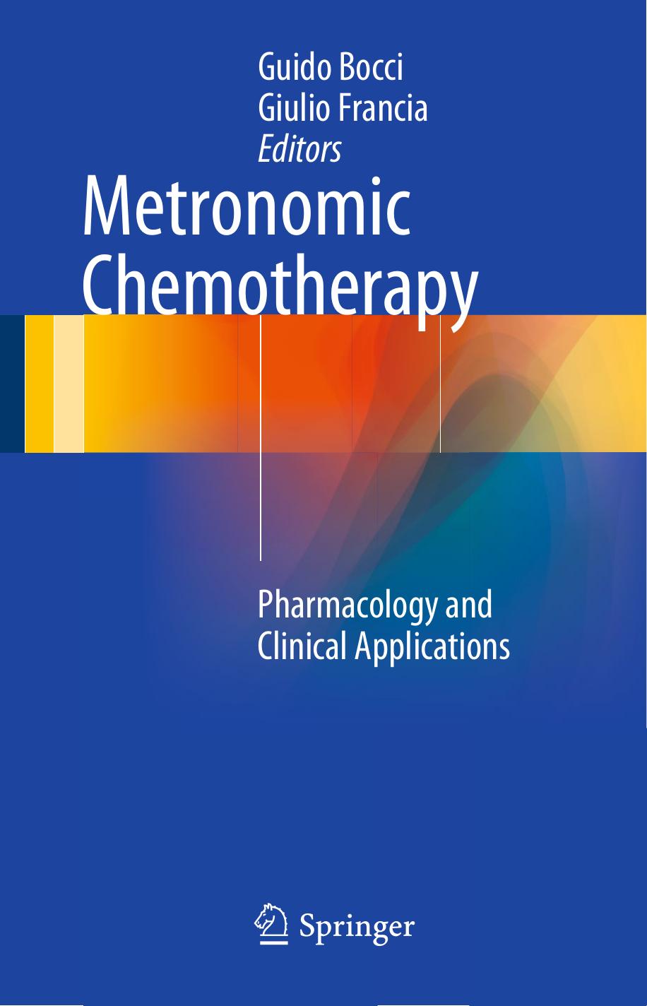Metronomic Chemotherapy  Pharmacology and Clinical Applications (2015)