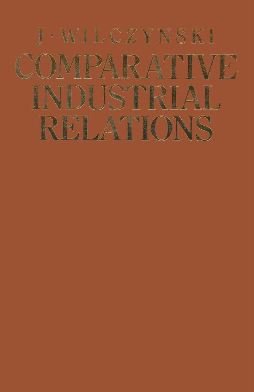 Comparative Industrial Relations  Ideologies, institutions, practices and problems under different social systems with special reference to socialist planned economies 1983