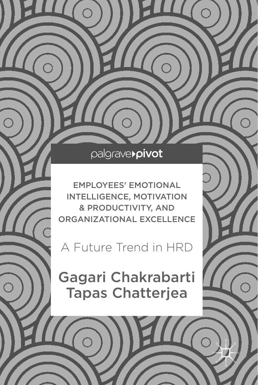 Employees’ Emotional Intelligence, Motivation & Productivity, and Organizational Excellence 2018