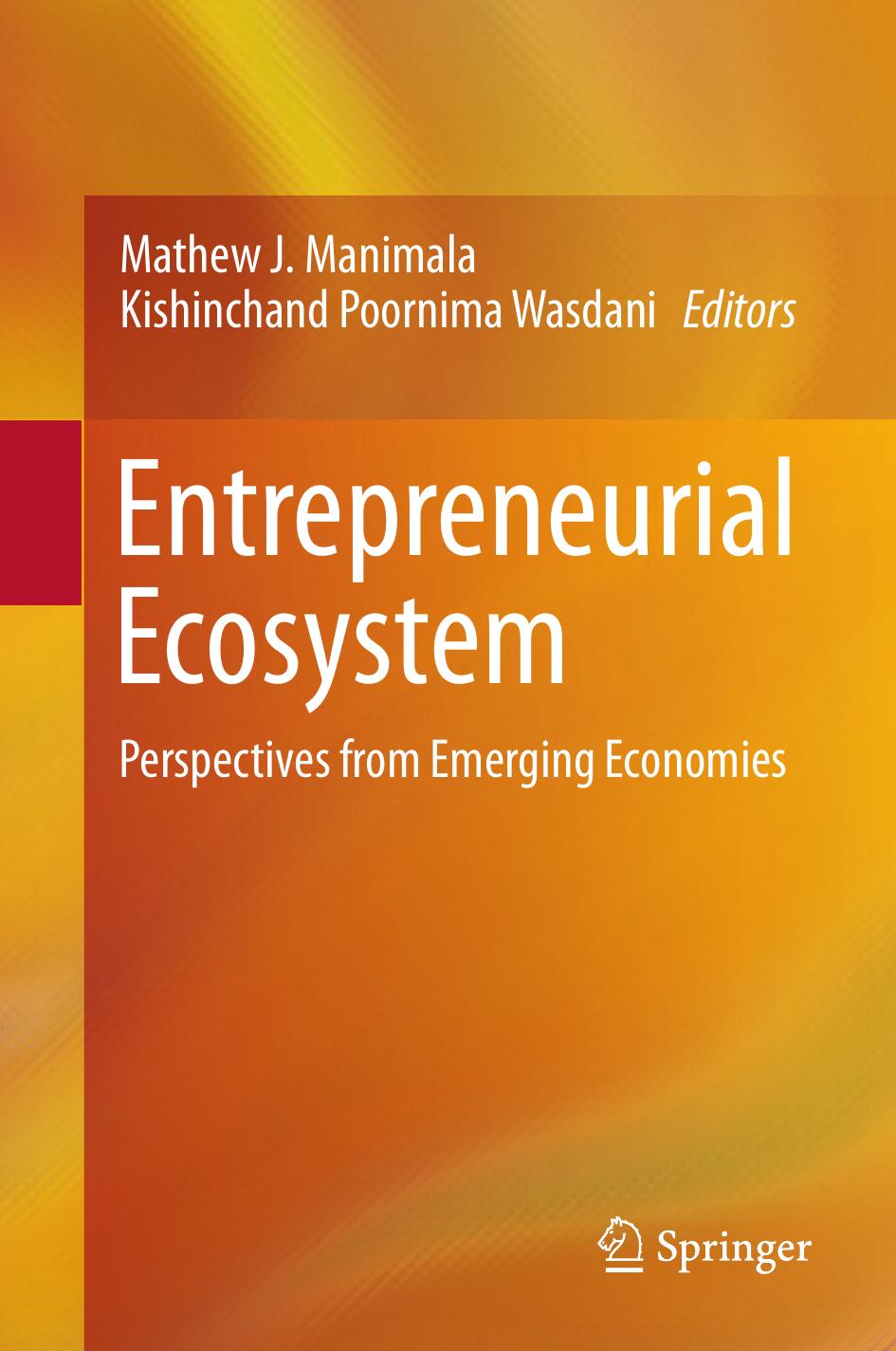 Entrepreneurial Ecosystem  Perspectives from Emerging Economies 2015