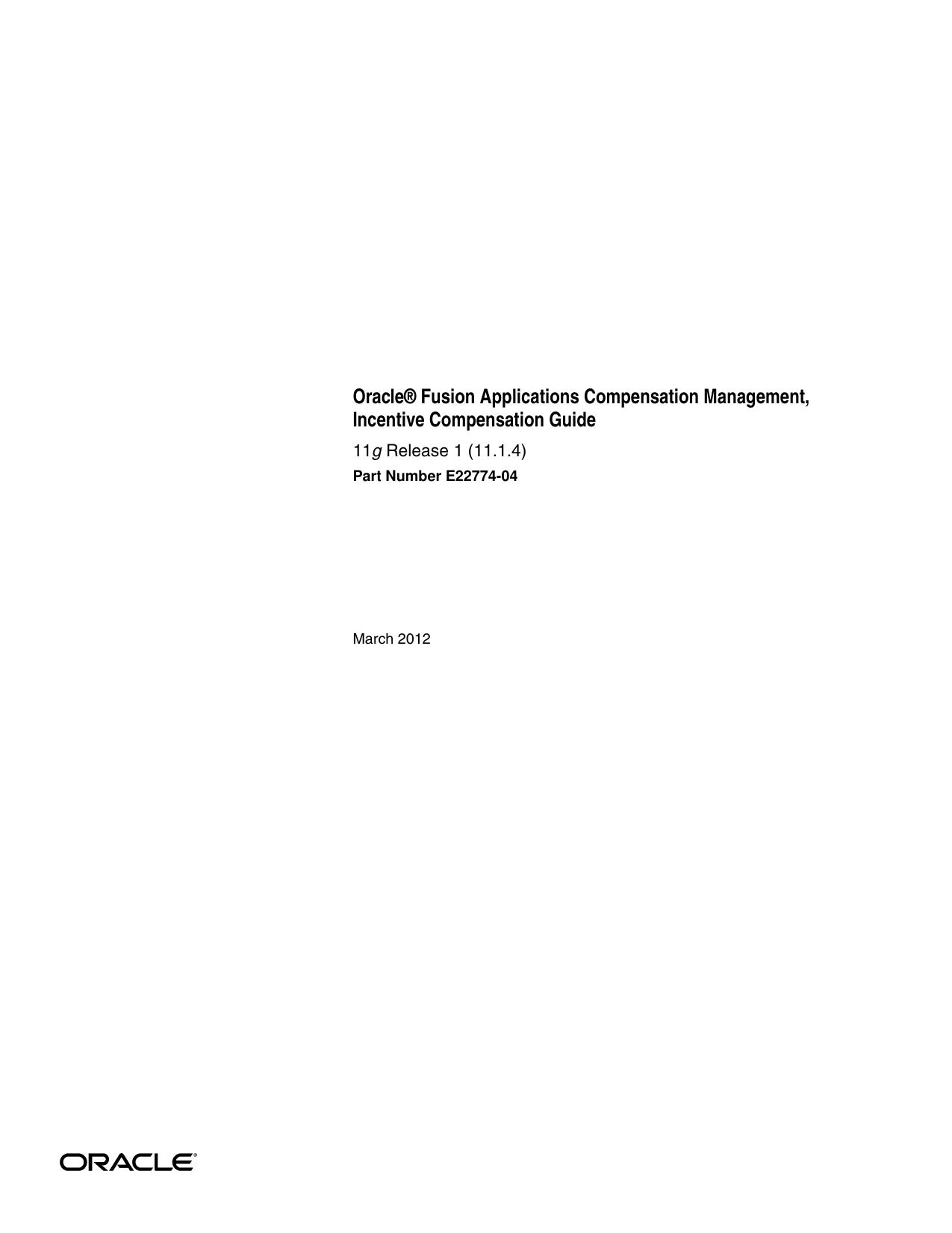 Oracle® Fusion Applications Compensation Management, Incentive Compensation Guide 2012
