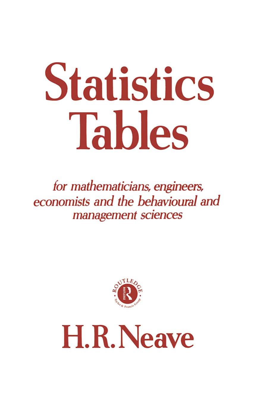 Statistics Tables: For Mathematicians, Engineers, Economists and the Behavioural and Management Sciences