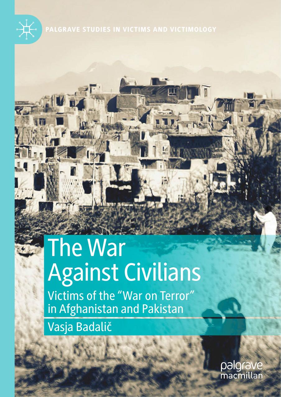 The War Against Civilians  Victims of the “War on Terror” in Afghanistan and Pakistan 2019