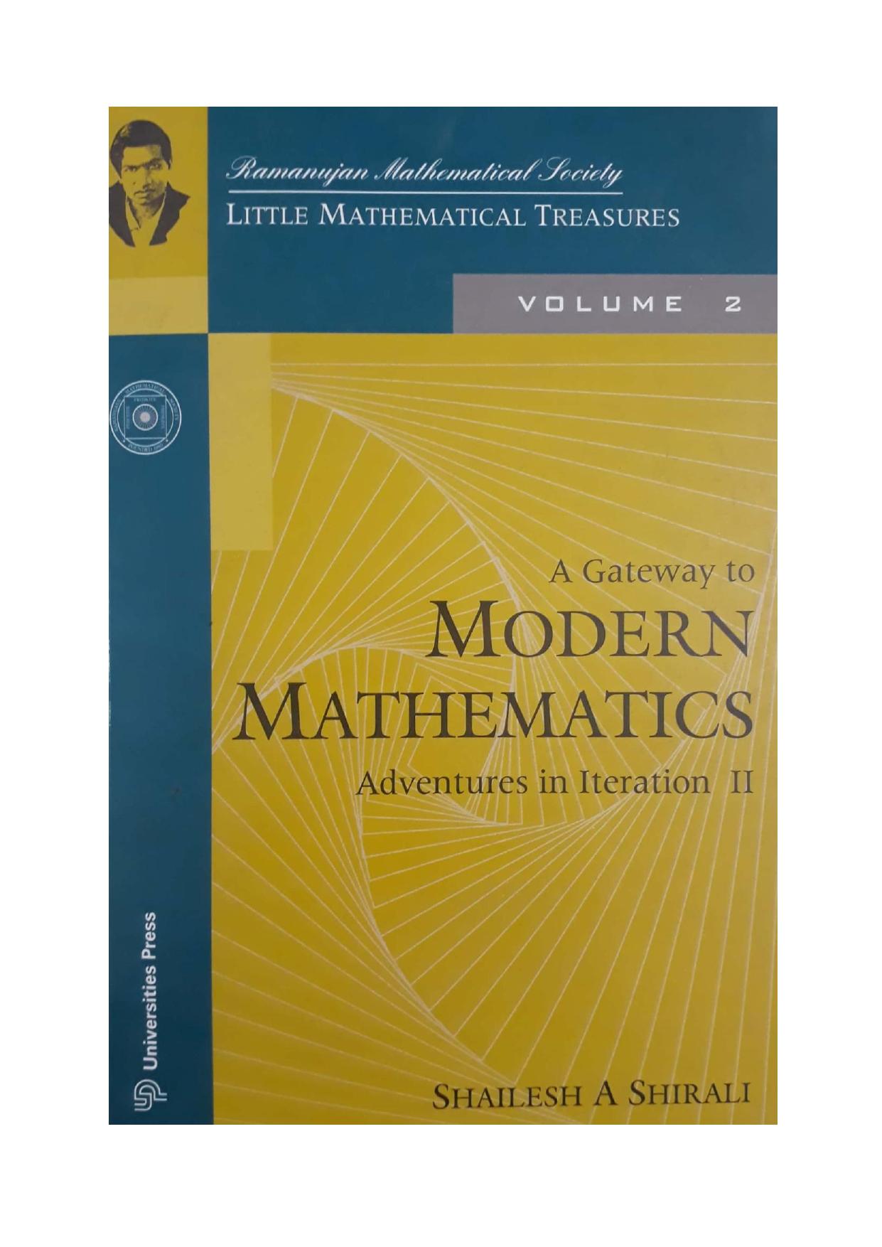 A Gateway to Modern Mathematics Adventures in Iterations II ( Volume 2 ) by Shailesh A Shirali 2019