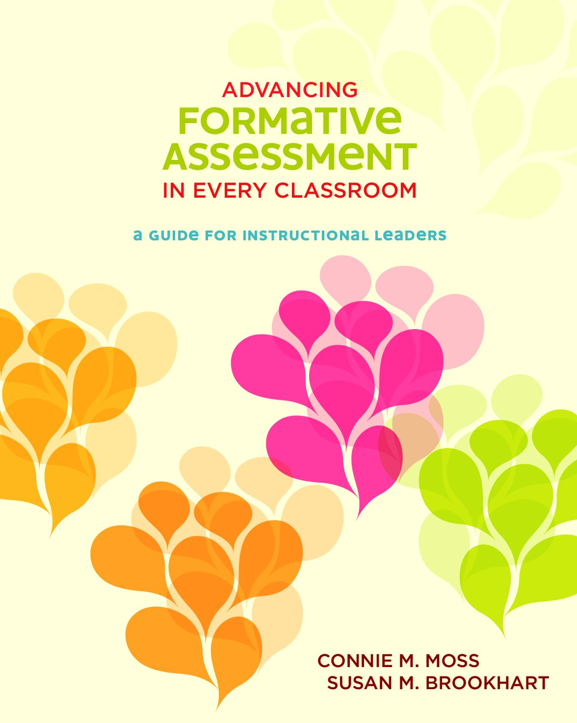 Advancing Formative Assessment in Every Classroom A Guide for Instructional Leaders by Connie M. Moss, Susan M. Brookhart (z-lib.org)
