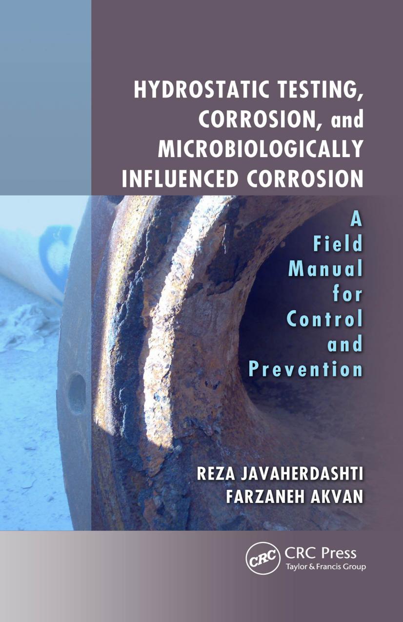 Hydrostatic Testing, Corrosion, and Microbiologically Influenced Corrosion: A Field Manual for Control and Prevention