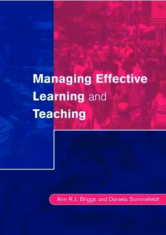Ann Briggs, Daniela Sommefeldt - Managing Effective Learning and Teaching (Centre for Educational Leadership & Management) (2002)