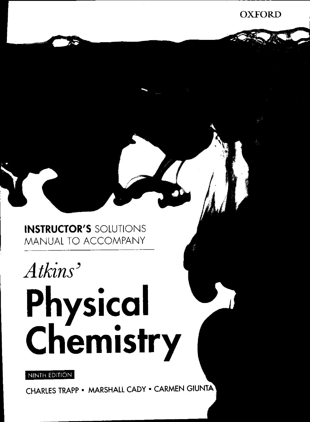 Physical Chemistry 9th Edition Instructor's Solutions Manual to Accompany Atkins' Physical Chemistry 2010