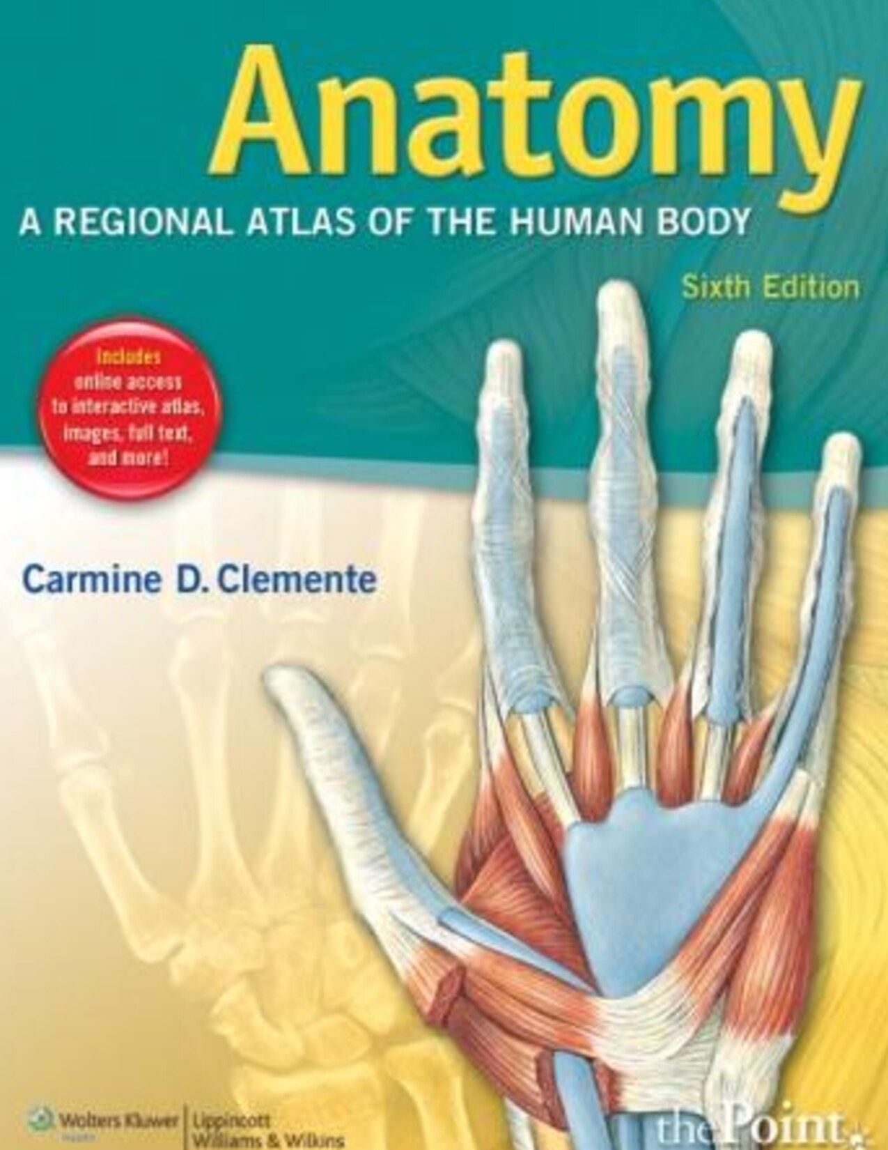 Anatomy A Regional Atlas of the Human Body, Sixth Edition