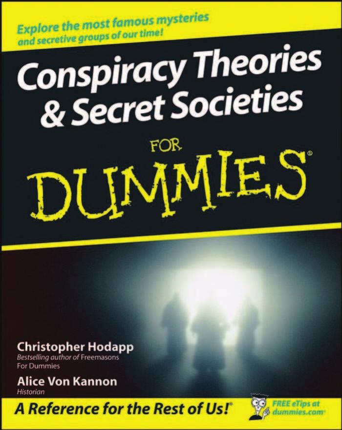 Conspiracy Theories and Secret Societies For Dummies 2008