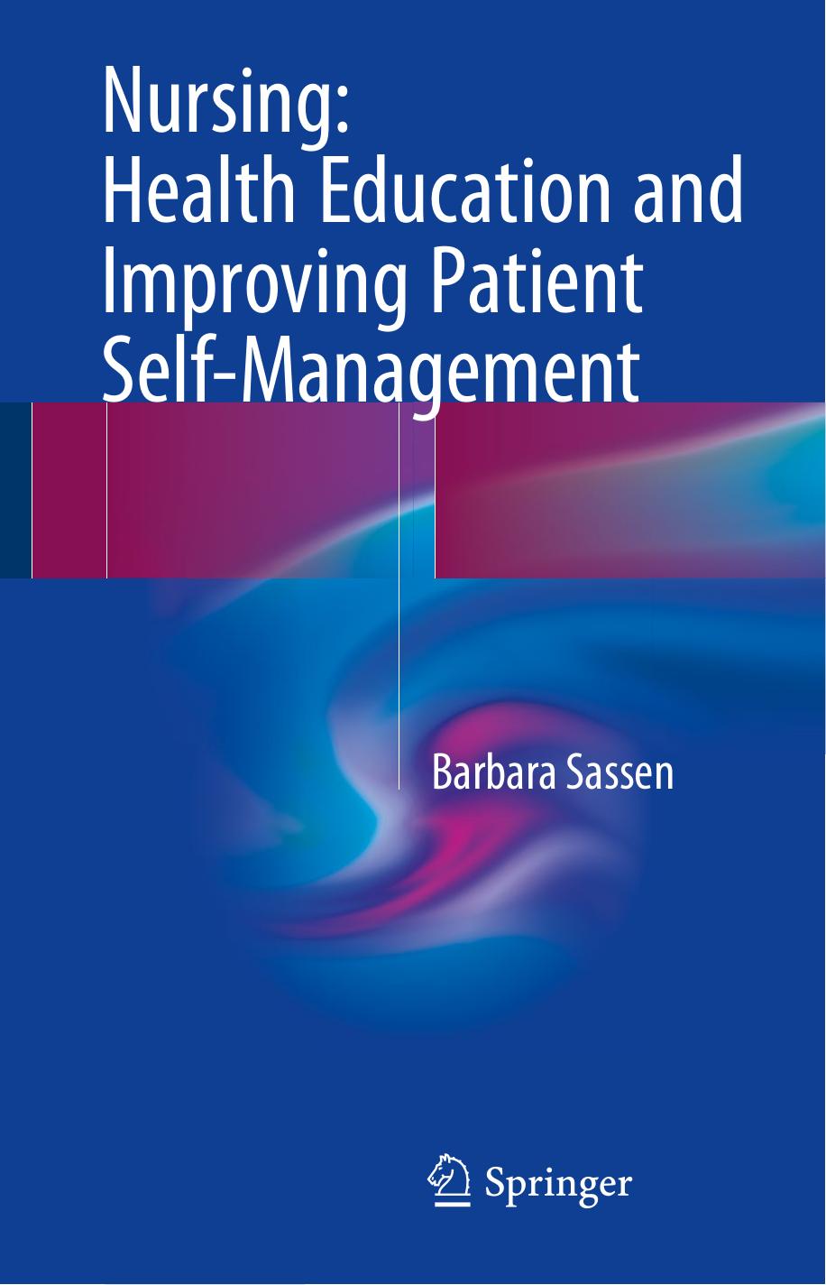 Nursing  Health Education and Improving Patient Self-Management-Springer International Publishing (2019)