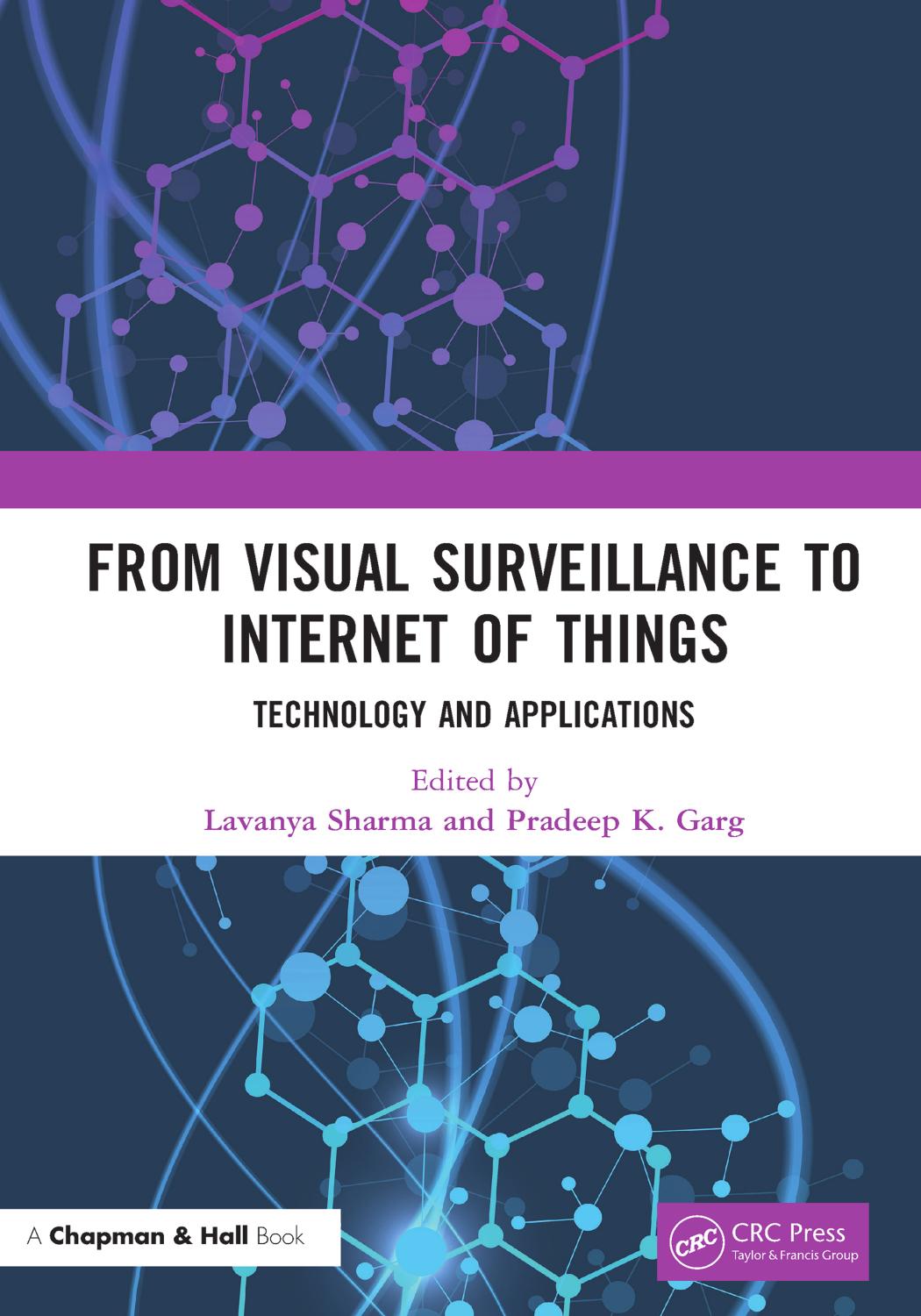 From Visual Surveillance to Internet of Things; Technology and Applications