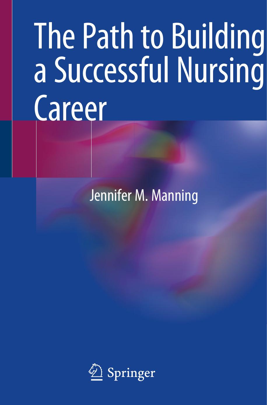 The Path to Building a Successful Nursing Career-Springer International Publishing (2020)
