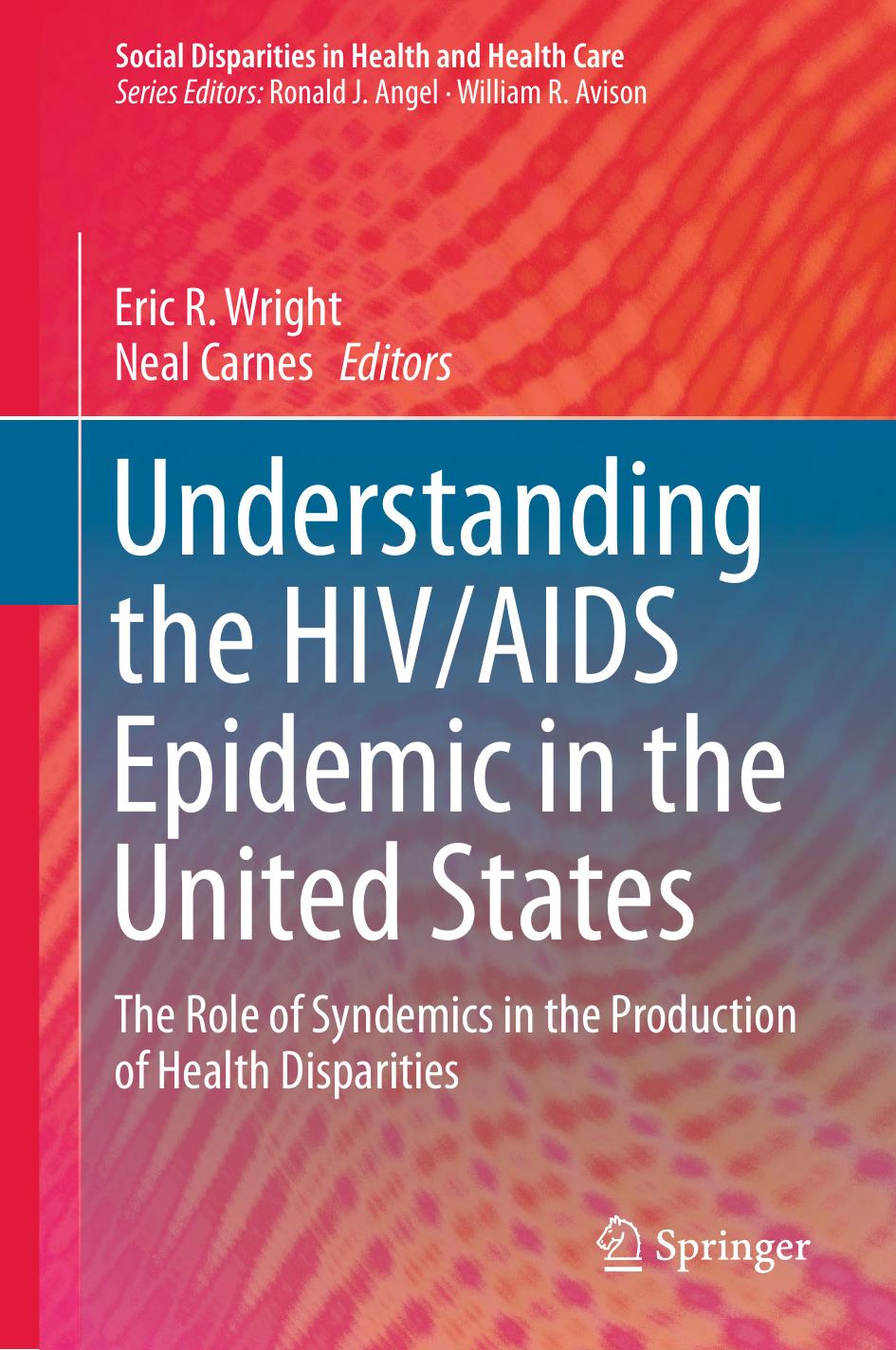 Understanding the HIV AIDS Epidemic in the United States  The Role of Syndemics in the Production of Health Disparities 2016