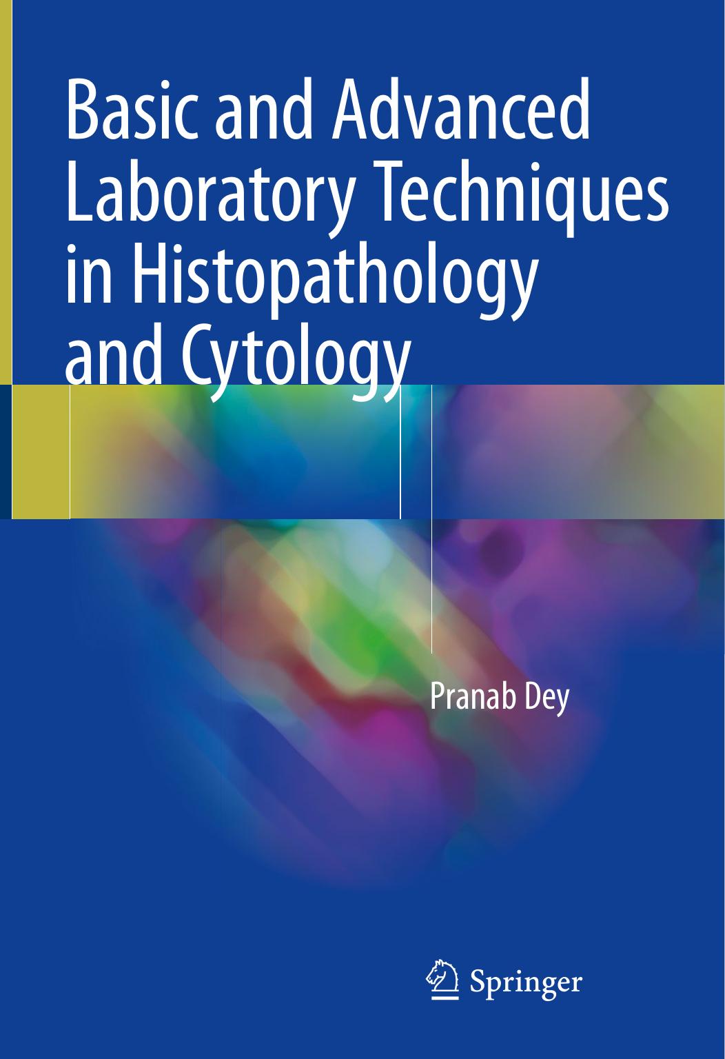 Basic and Advanced Laboratory Techniques in Histopathology and Cytology (2018)