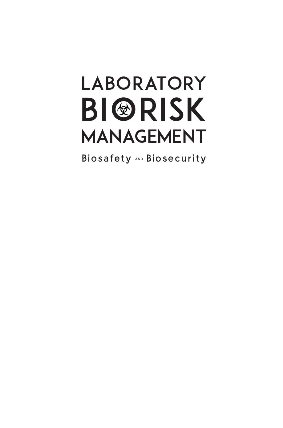 Laboratory Biorisk Management  Biosafety and Biosecurity (2015)