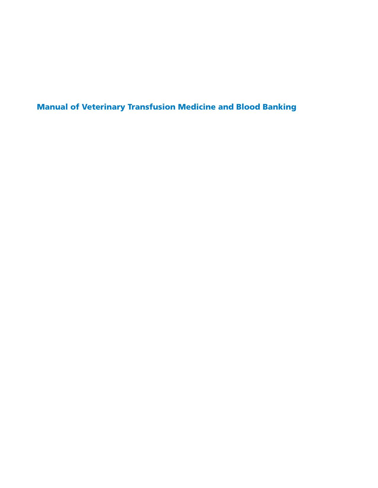 Manual of Veterinary Transfusion Medicine and Blood Banking 2016.pdf