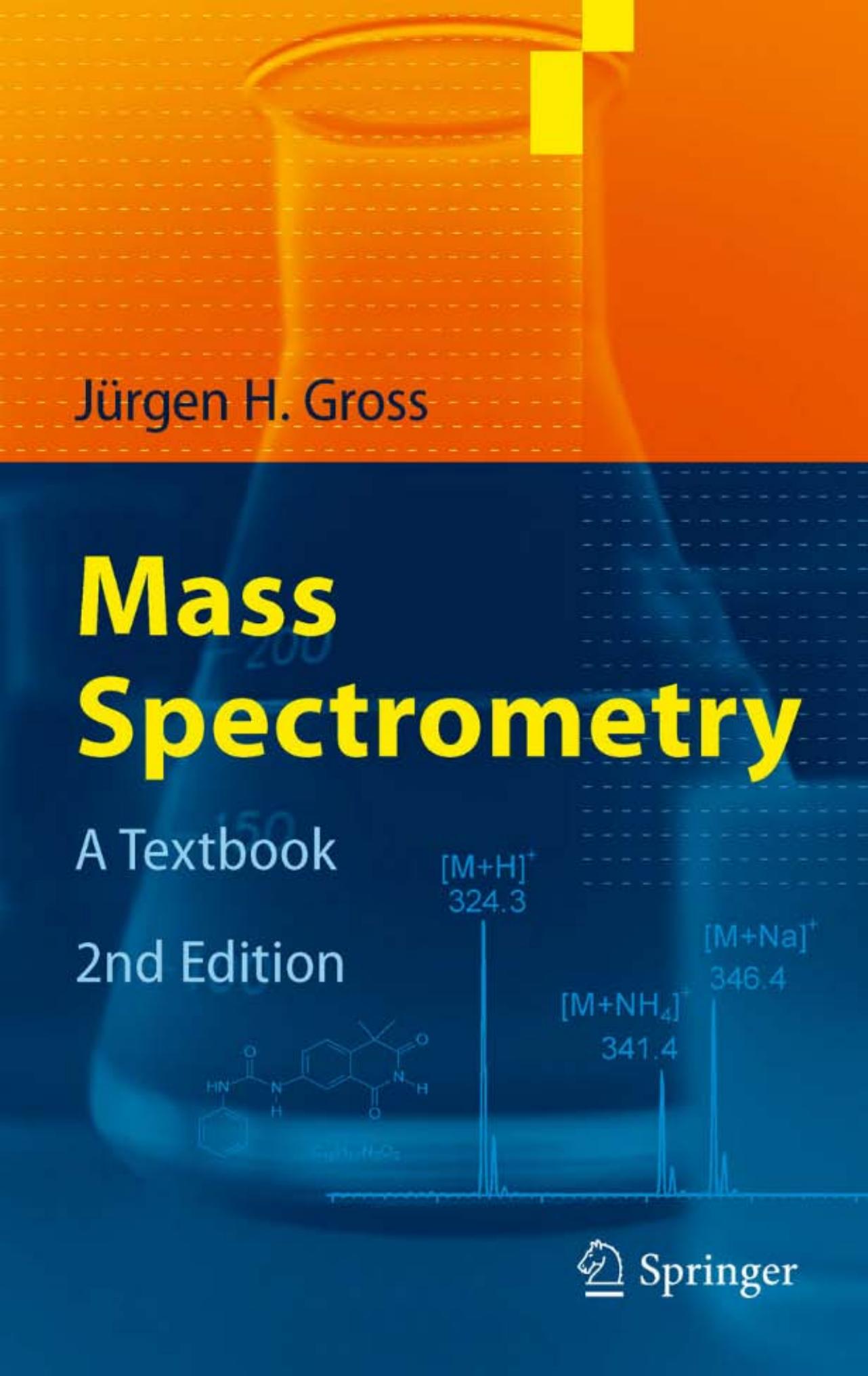 Mass Spectrometry  A Textbook 2nd ed.2011.pdf