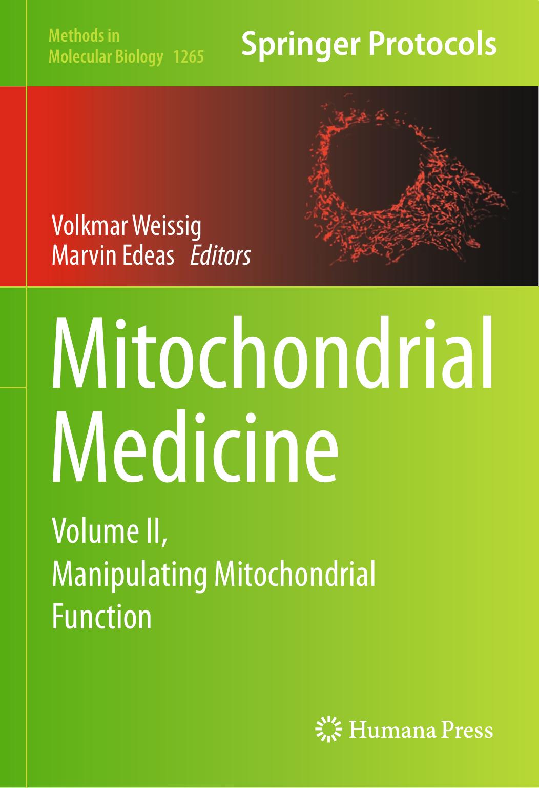 Mitochondrial Medicine  Volume II, Manipulating Mitochondrial Function 2015.pdf
