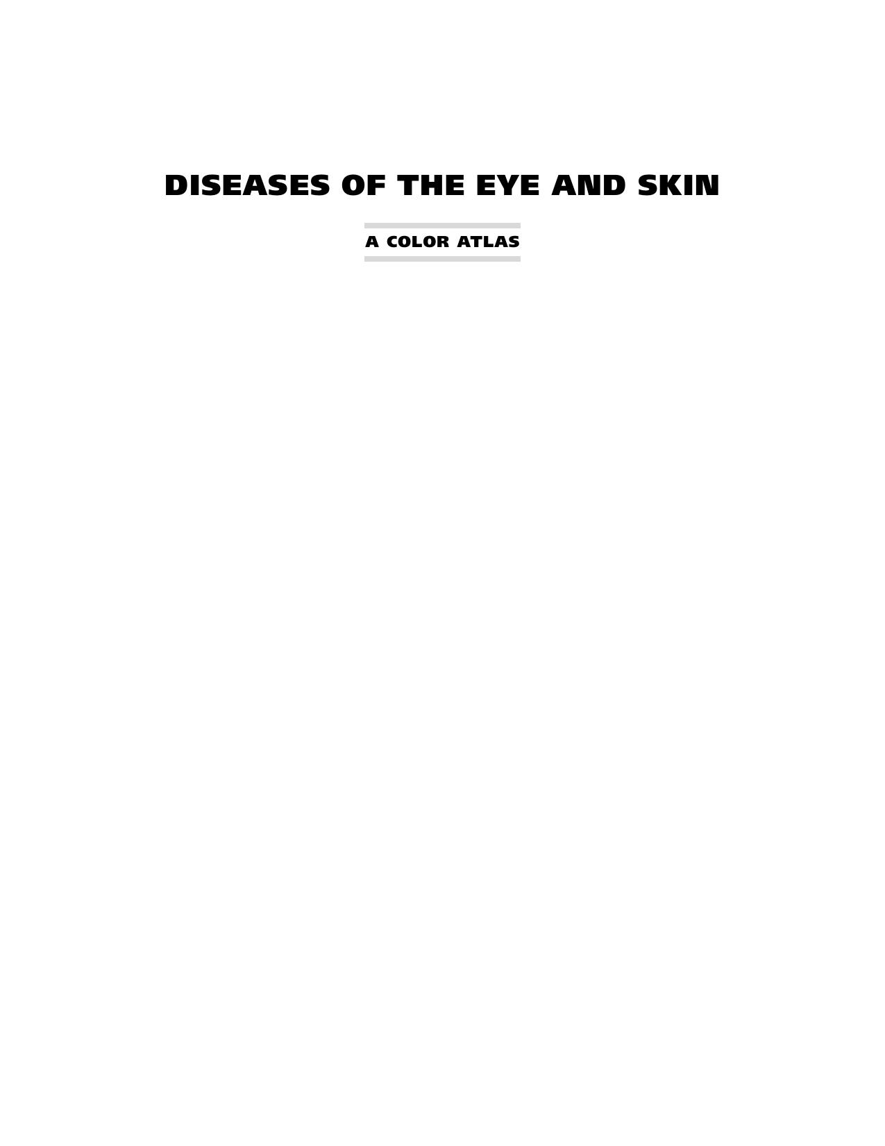 Diseases of the Eye and Skin : A Color Atlas