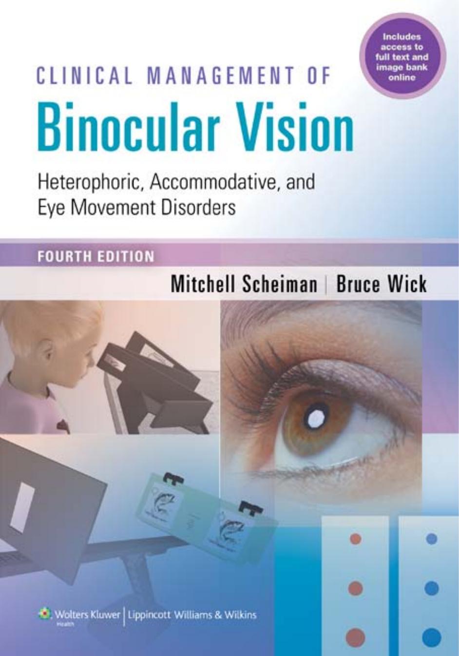 Clinical management of binocular vision : heterophoric, accommodative, and eye movement disorders