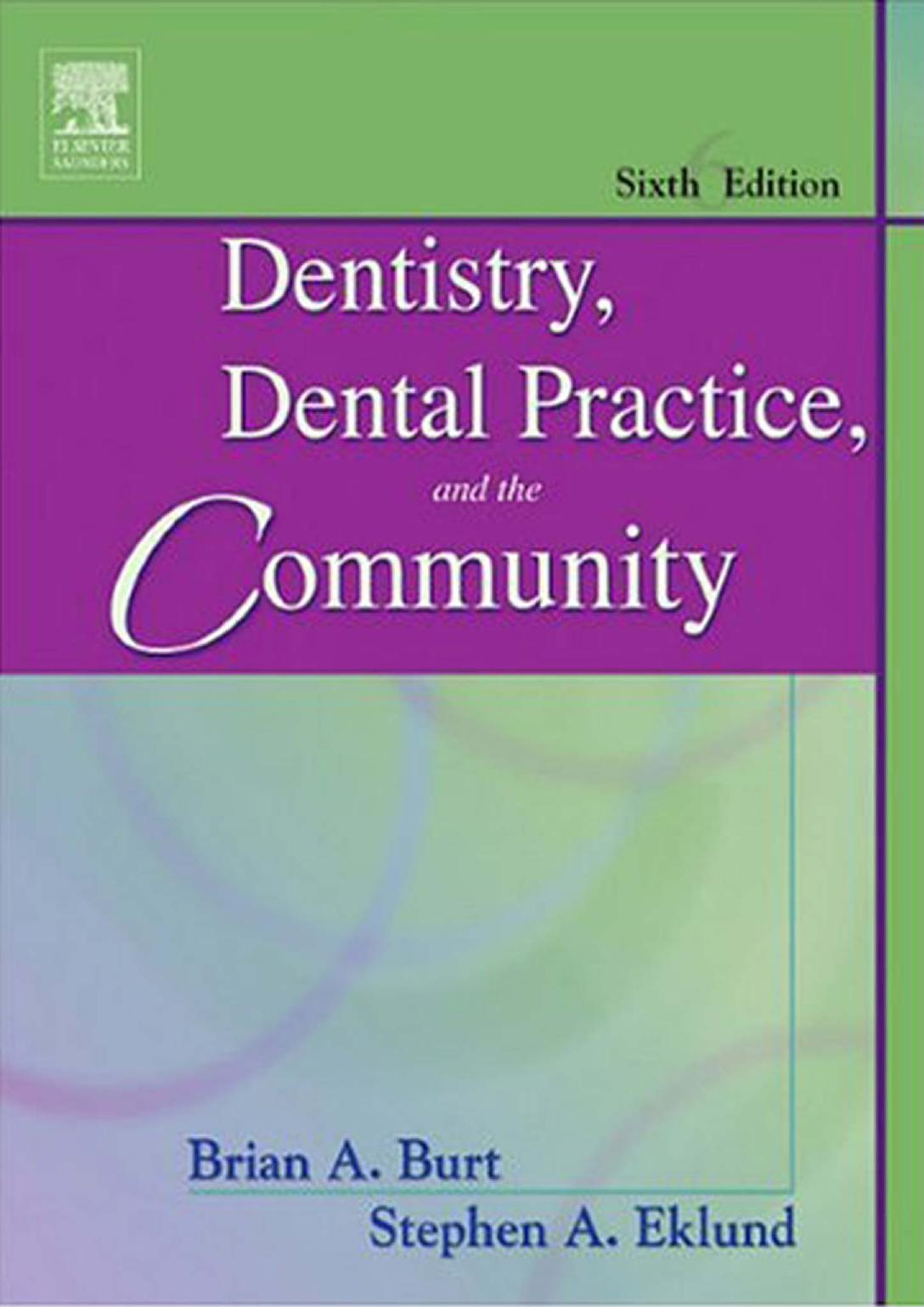 Dentistry, Dental Practice, and the Community - E-Book Version to be sold via e-commerce site