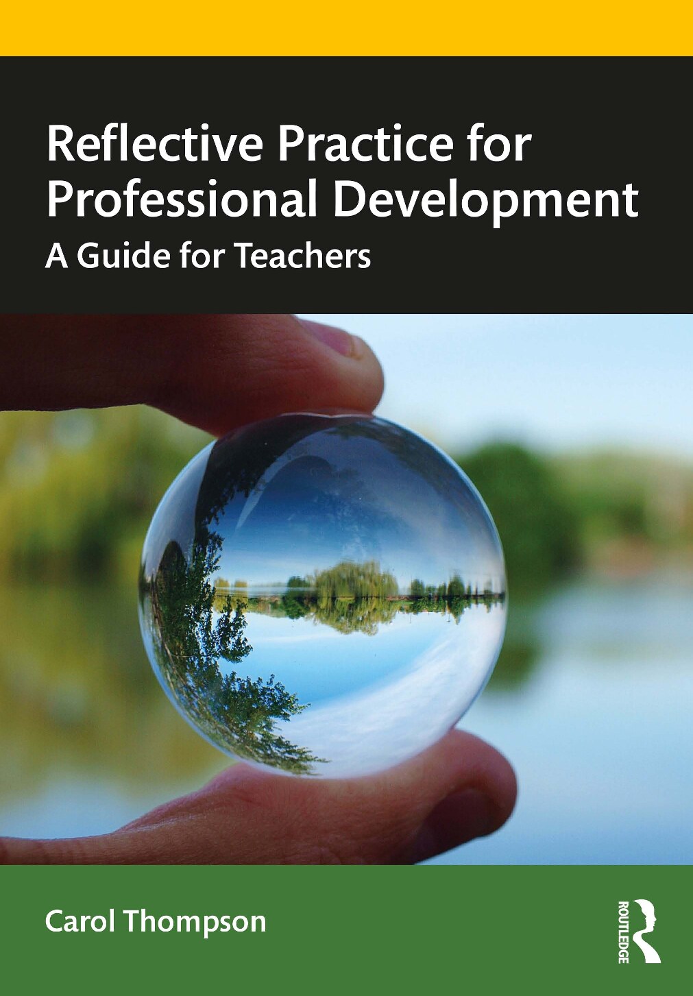 Reflective Practice for Professional Development; A Guide for Teachers