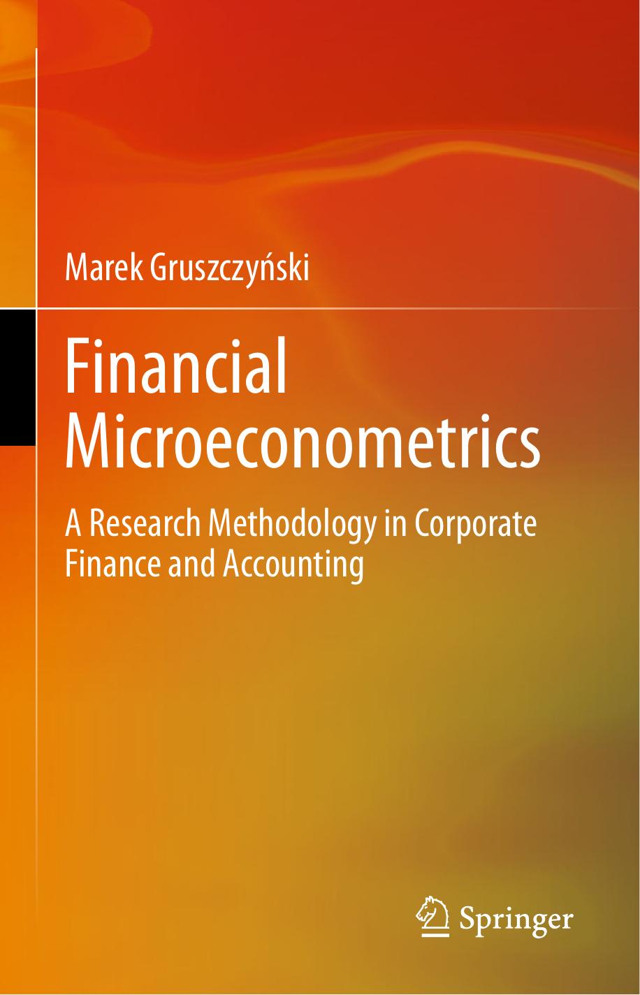 Financial Microeconometrics  A Research Methodology in Corporate Finance and Accounting, (2020)