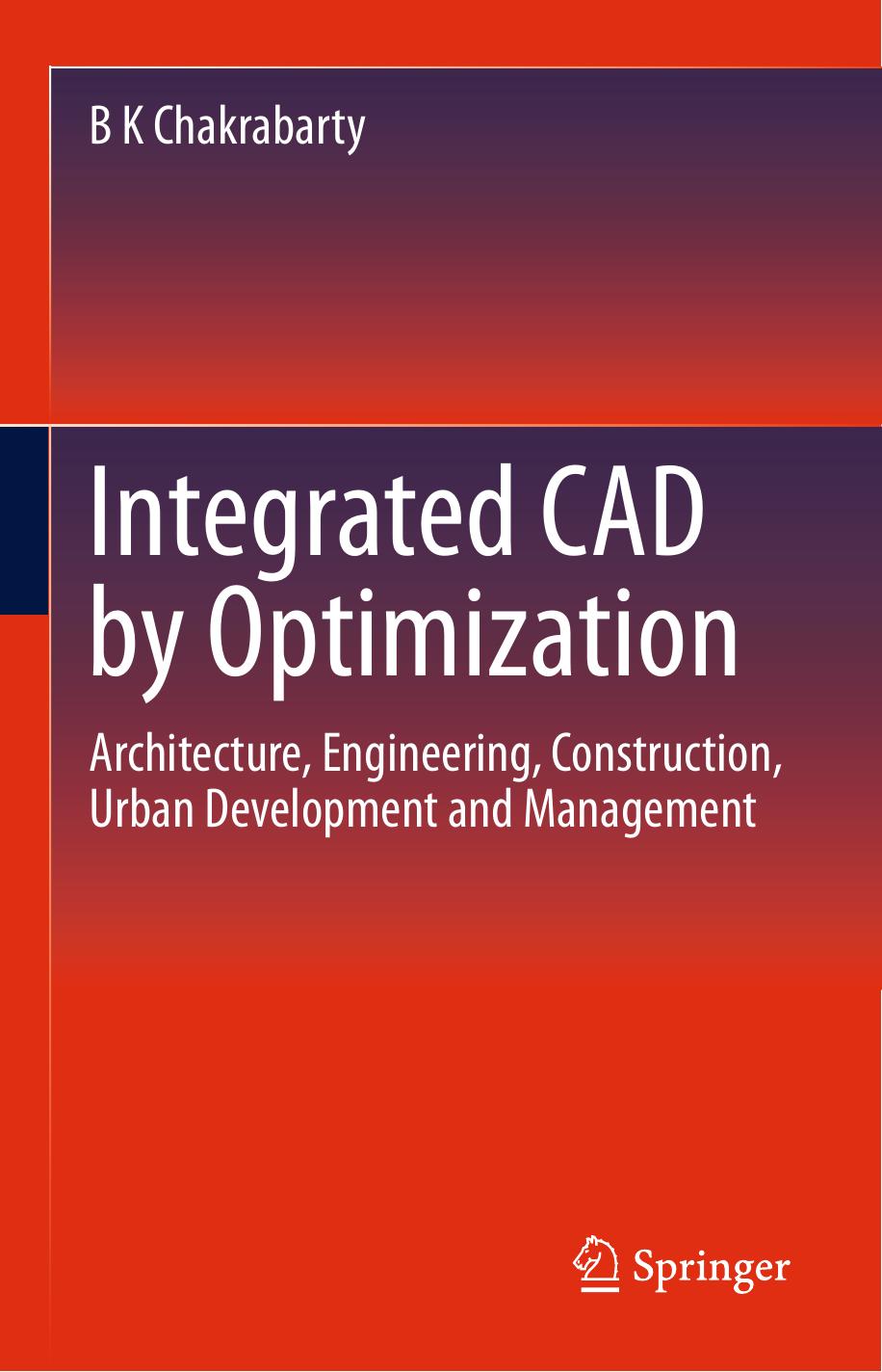 Integrated CAD by Optimization. Architecture, Engineering, Construction, Urban Development and Management,(2022)