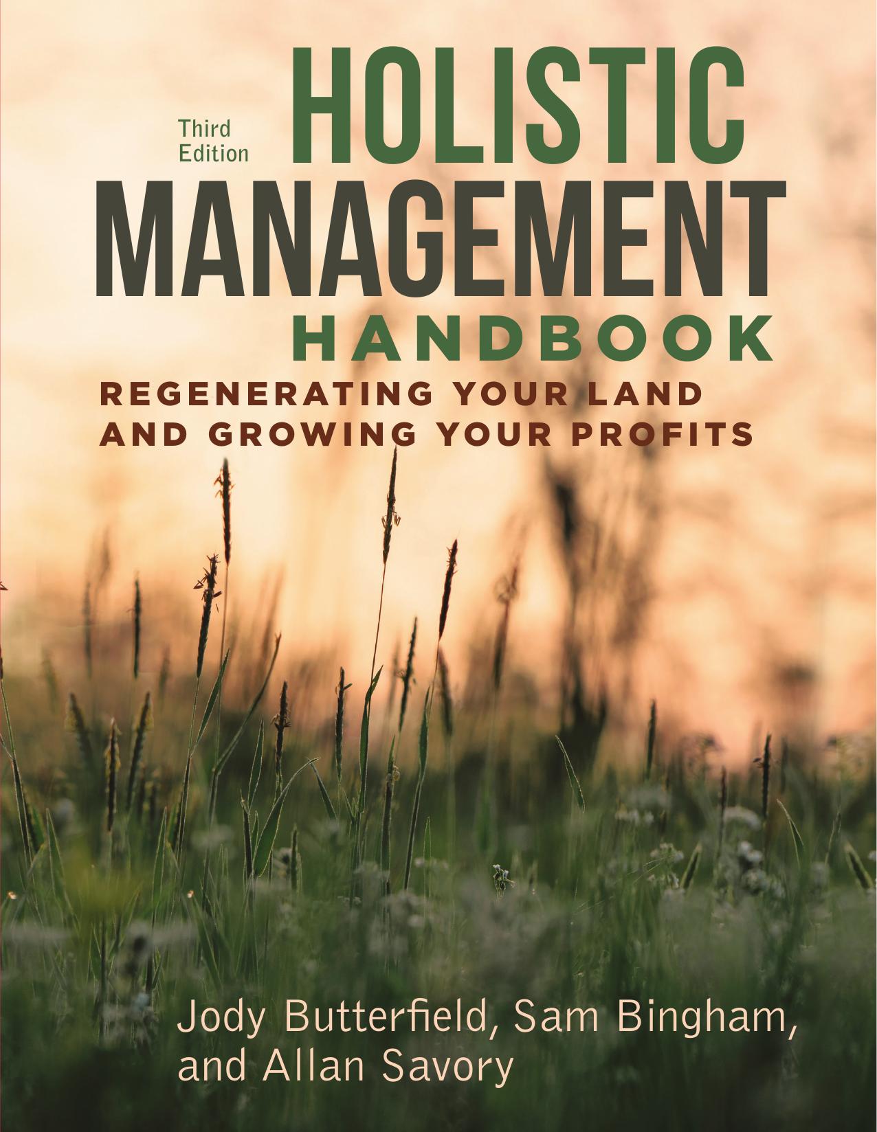 Holistic Management Handbook: Regenerating Your Land and Growing Your Profits