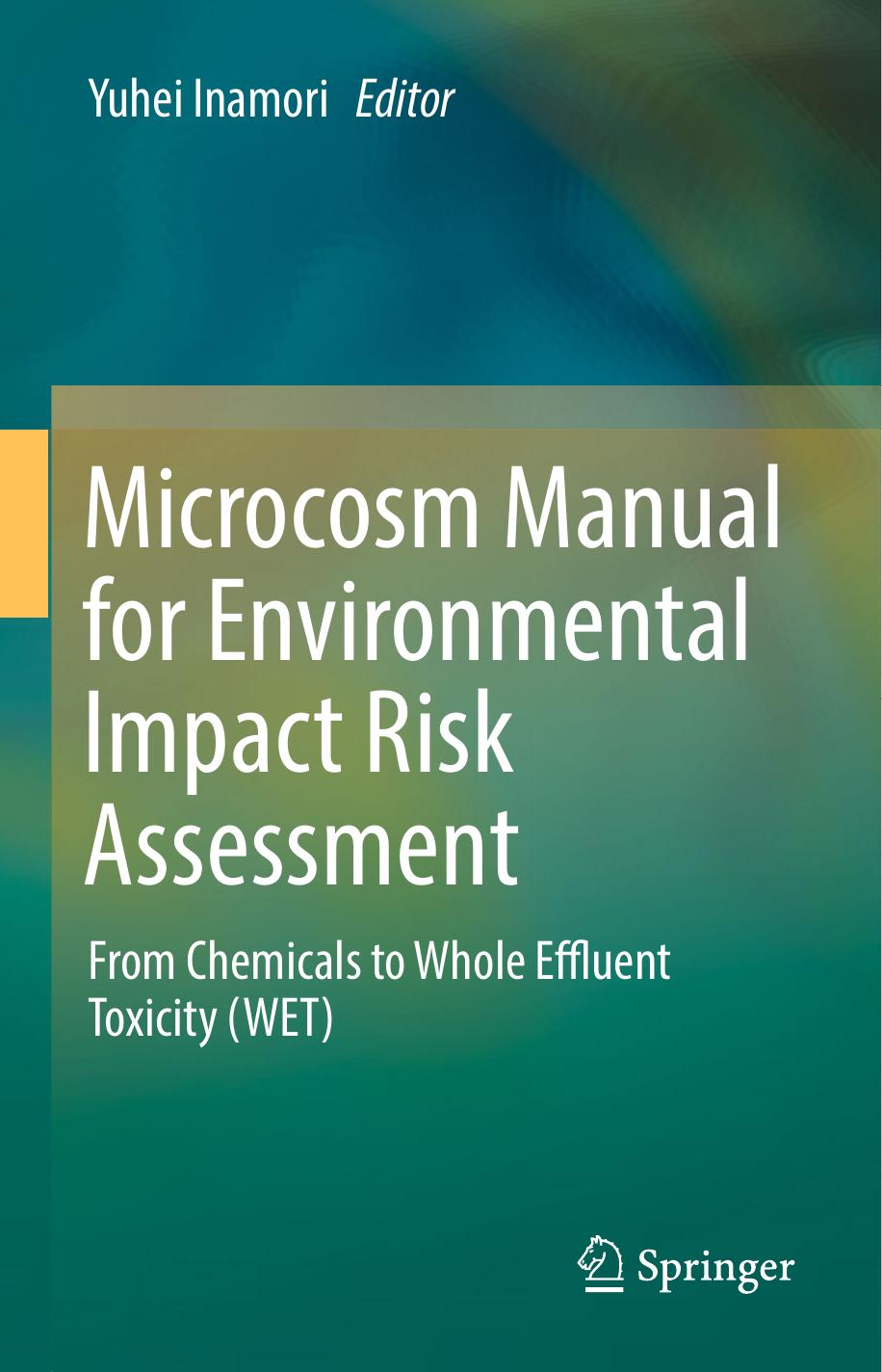 Microcosm Manual for Environmental Impact Risk Assessment  From Chemicals to Whole Effluent Toxicity (WET)(2020)