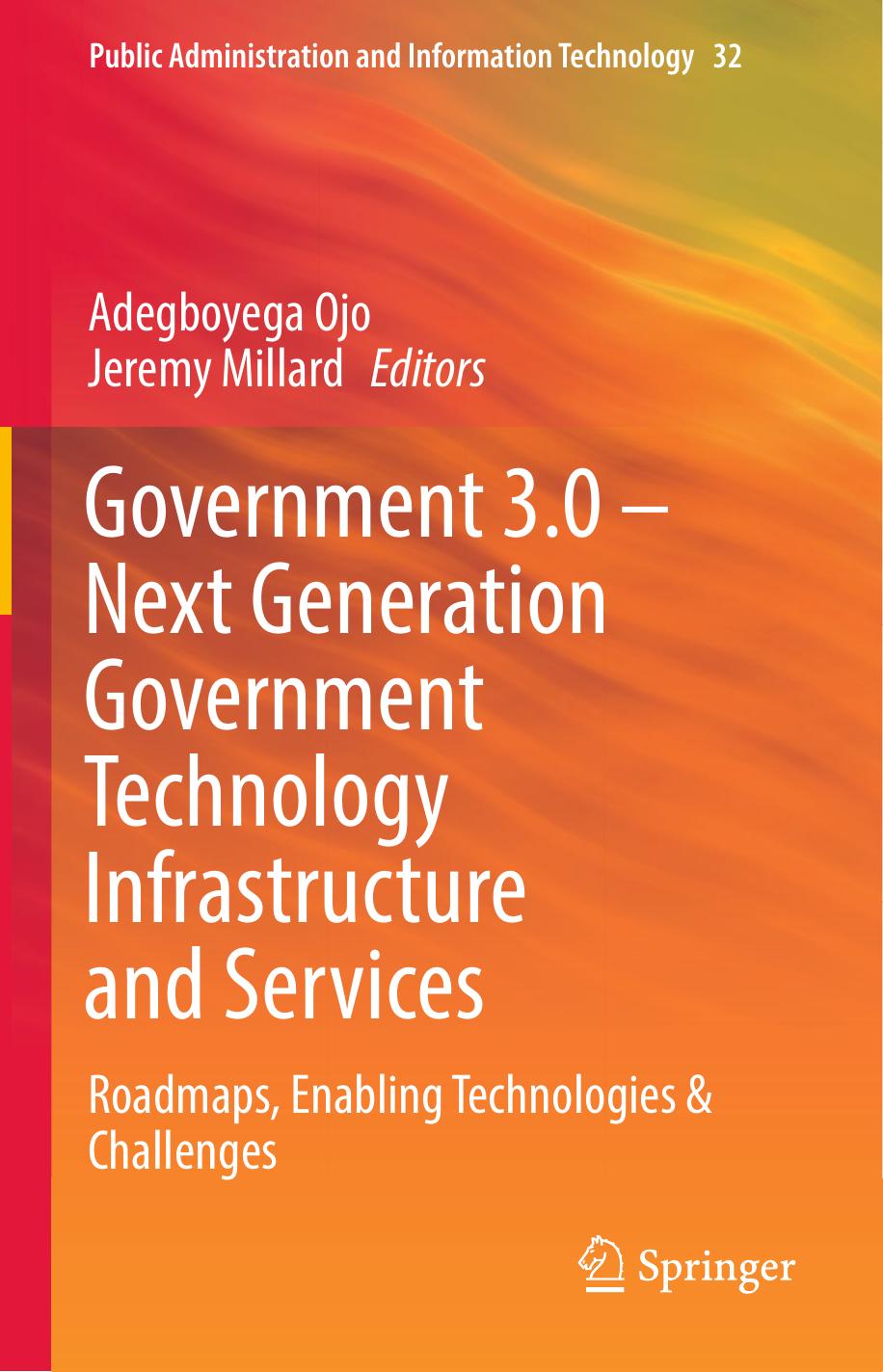 Next Generation Government Technology Infrastructure and Services  Roadmaps, Enabling Technologies and statistics 2017