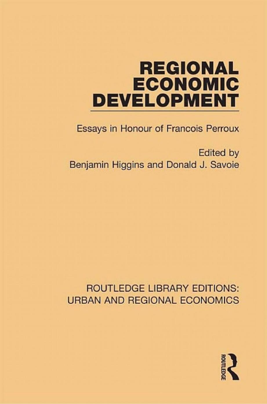 Regional Economic Development  Essays in Honour of Francois Perroux, (2017)