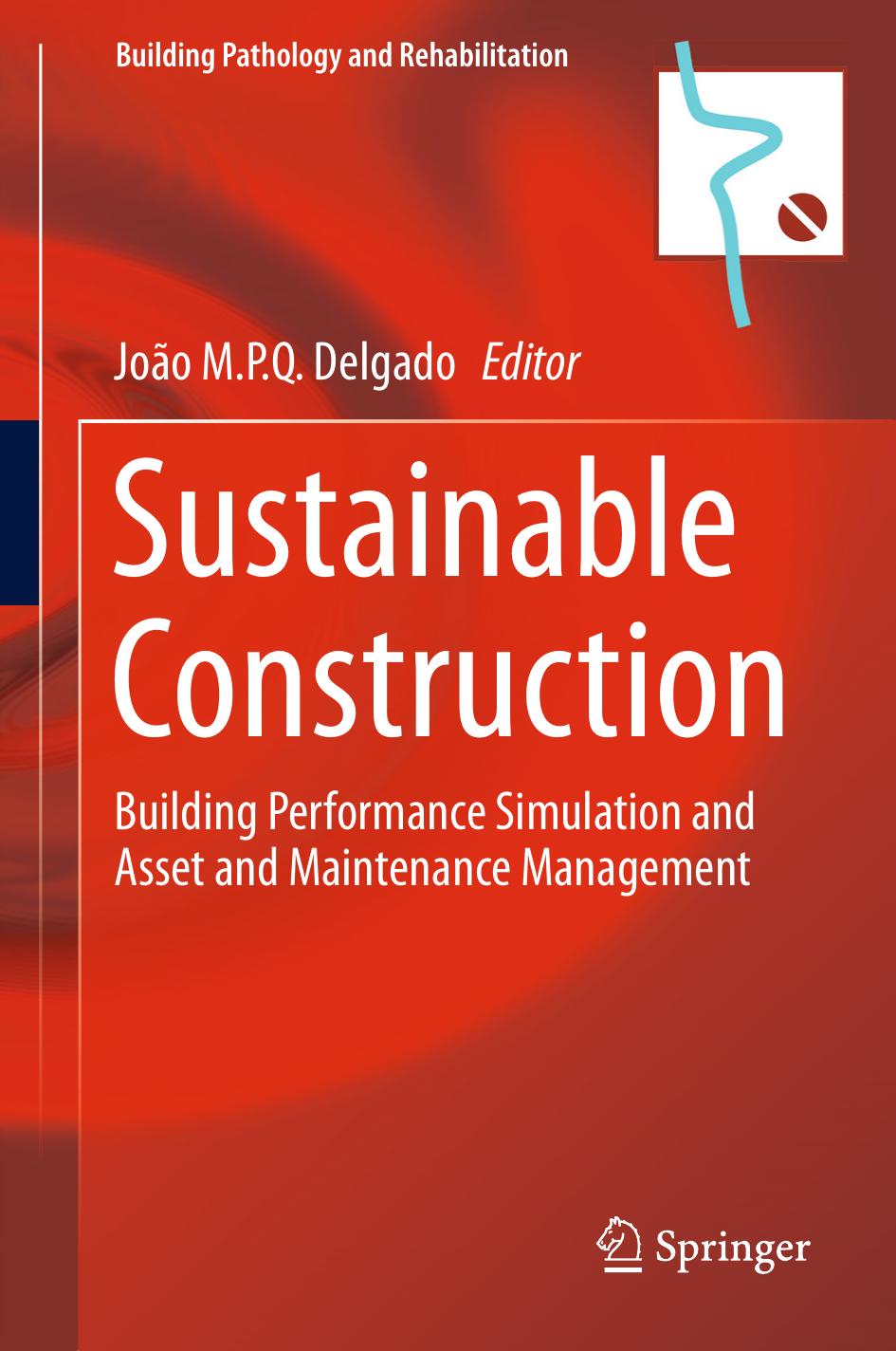 Sustainable Construction  Building Performance Simulation and Asset and Maintenance Management,(2016)