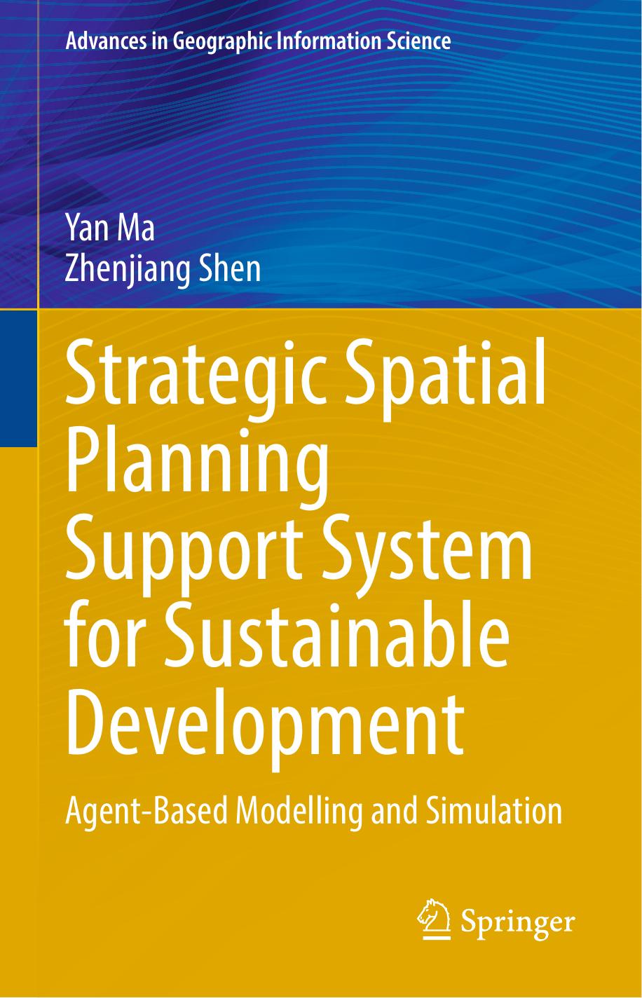 Strategic Spatial Planning Support System for Sustainable Development  Agent-Based Modelling and Simulation (2022)