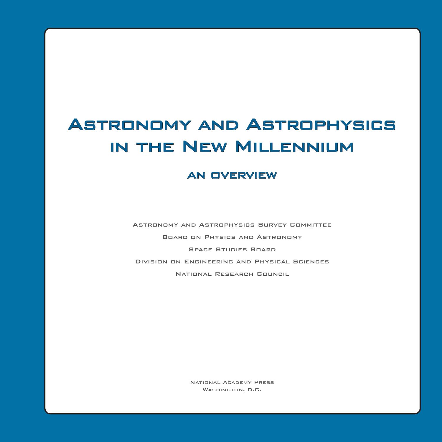 Astronomy and Astrophysics in the New Millennium: An Overview