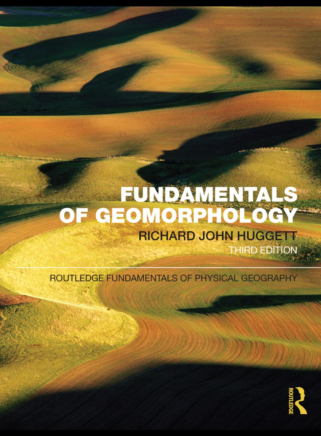 Fundamentals of Geomorphology, Third Edition