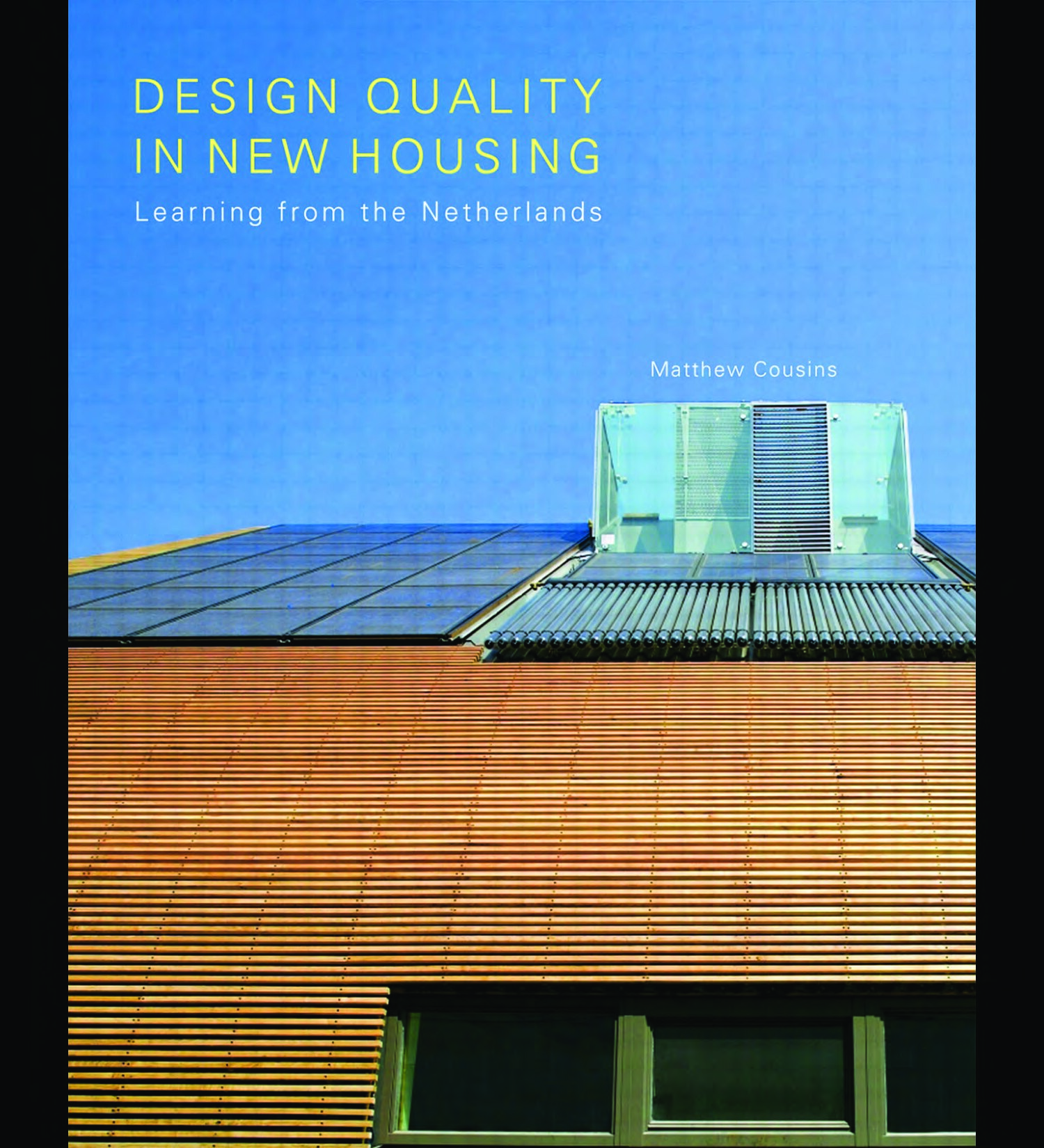 Design Quality in New Housing: Learning from the Netherlands