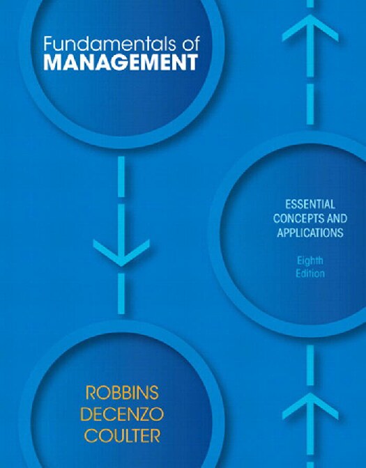 Fundamentals of Management: Essentials Concepts and Applications (8th Edition)