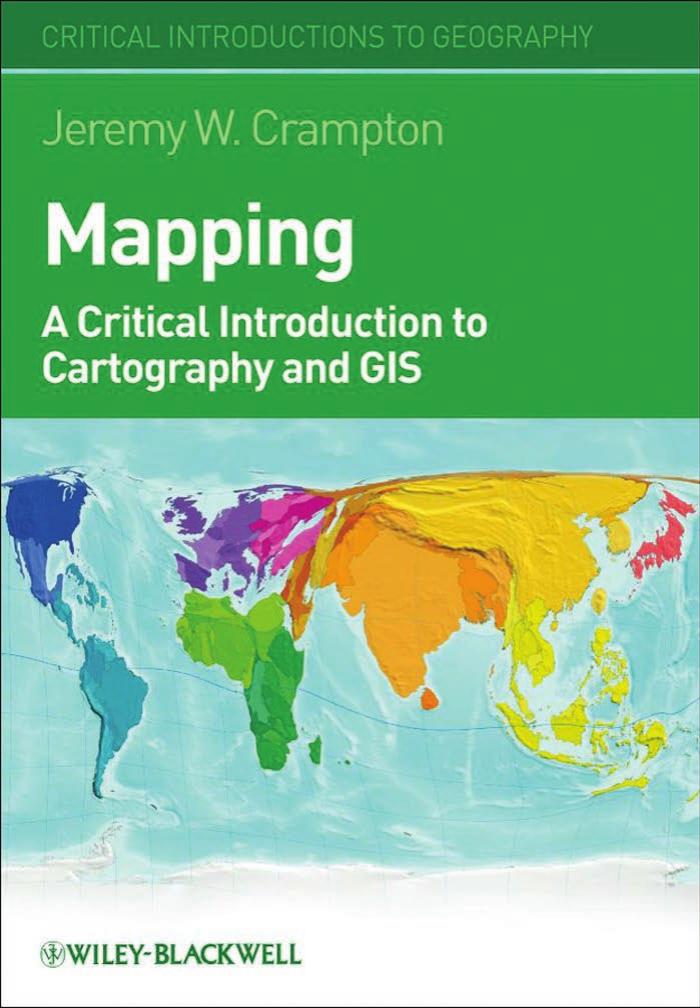 Mapping a CRITICAL INTRODUCTION TO CARTOGRAPHY AND GIS 2010
