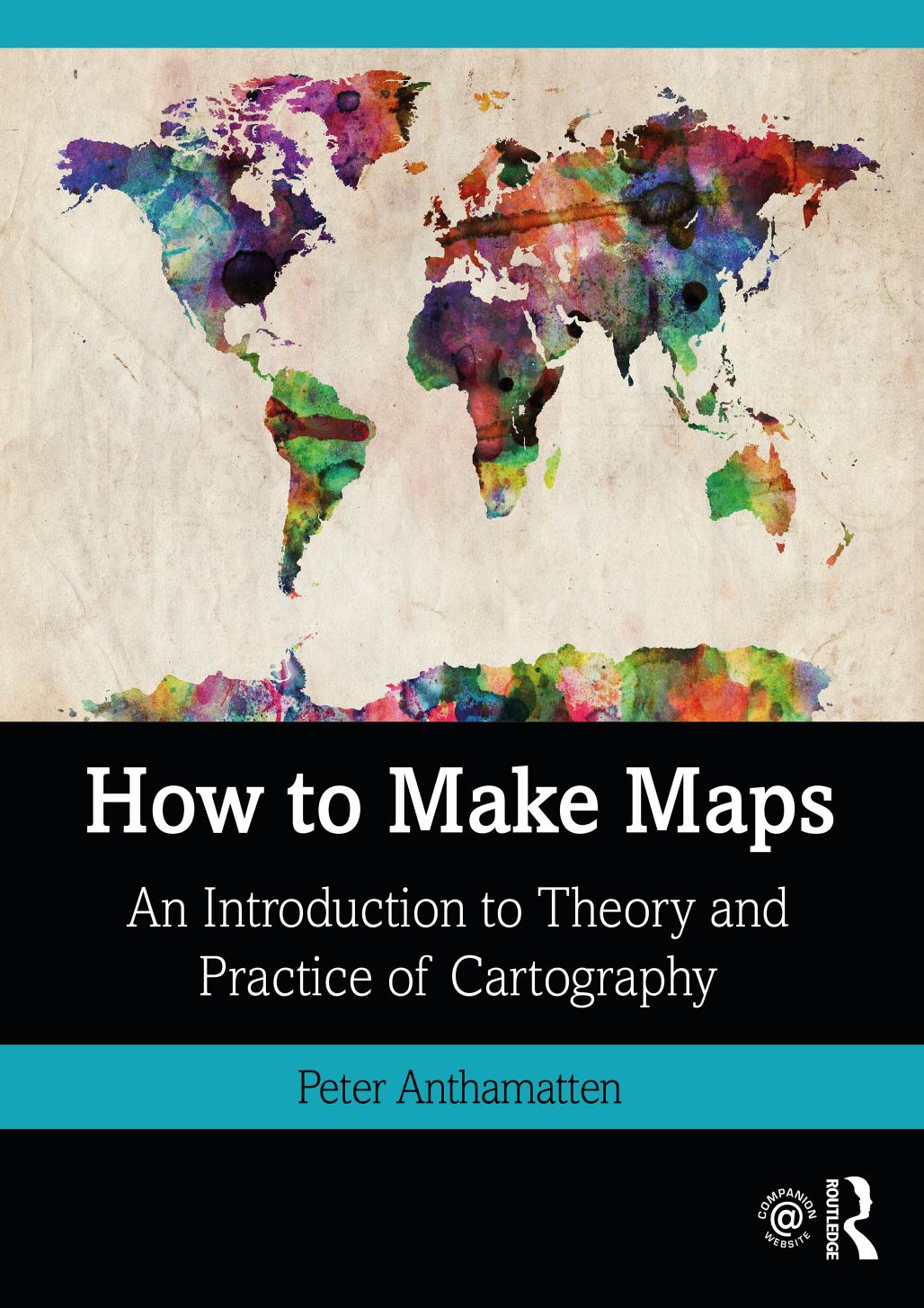 How to Make Maps; An Introduction to Theory and Practice of Cartography