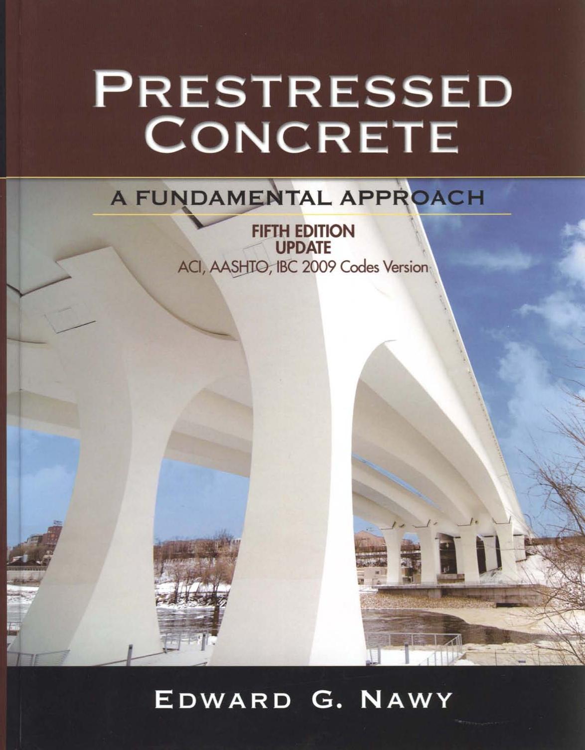 Prestressed Concrete, A Fundamental Approach, 5th ed, Nawy