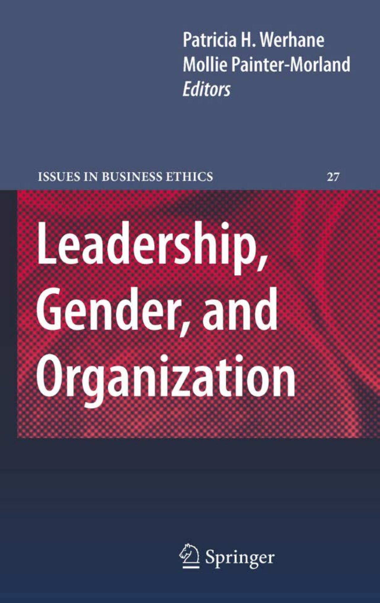 Leadership, Gender, and Organisation (Issues in Business Ethics 27)