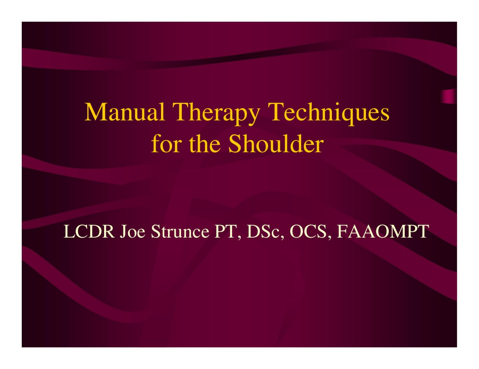 Manual Therapy Techniques for the Shoulder
