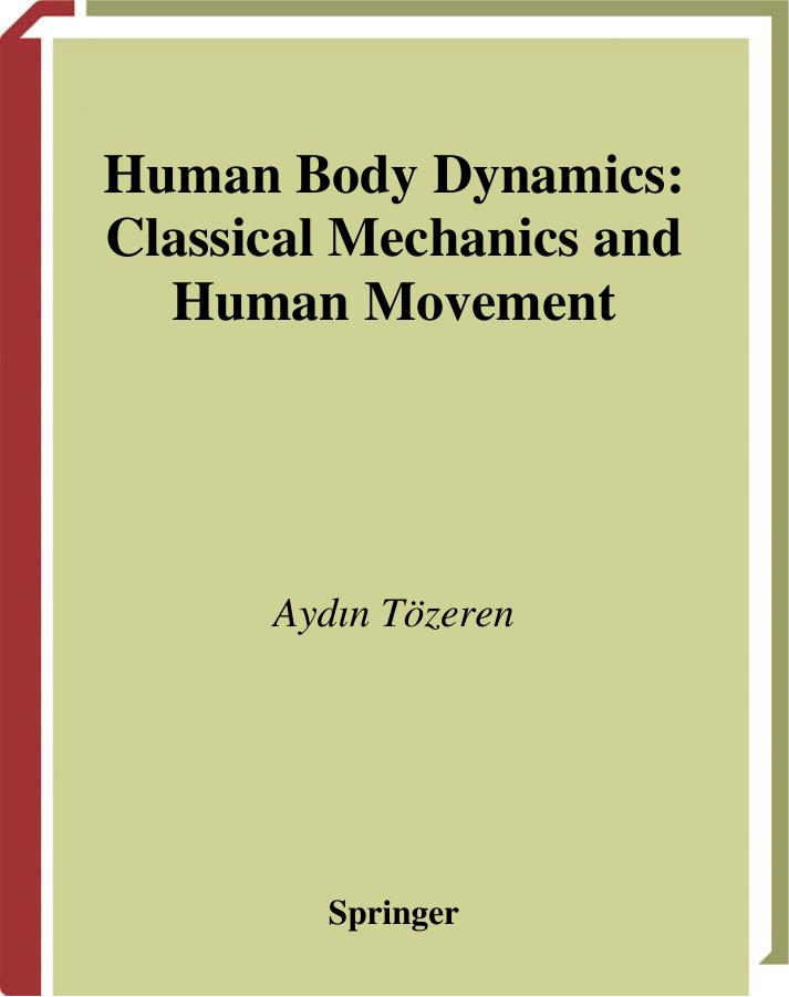 Human Body Dynamics-Classical Mechanics & Human Movement