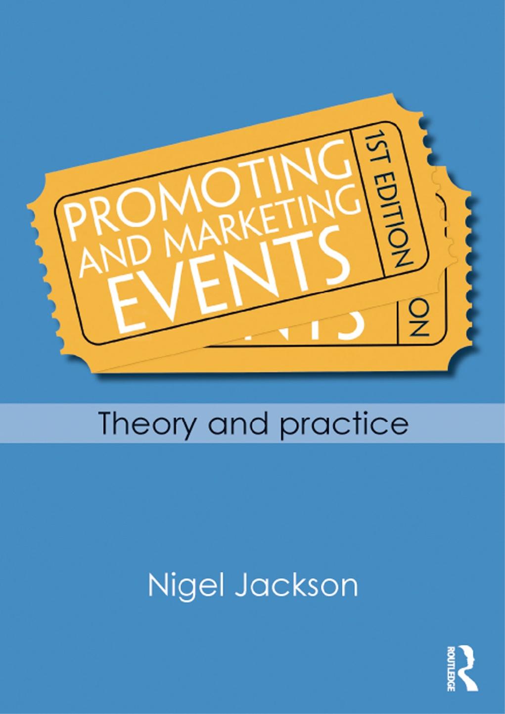Promoting and Marketing Events: Theory and practice