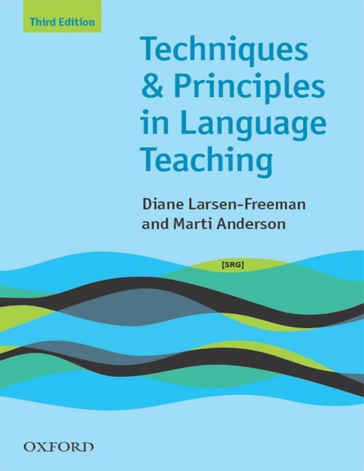 Techniques and Principles in Language Teaching 3rd edition (Teaching Techniques in English as a Second Language)