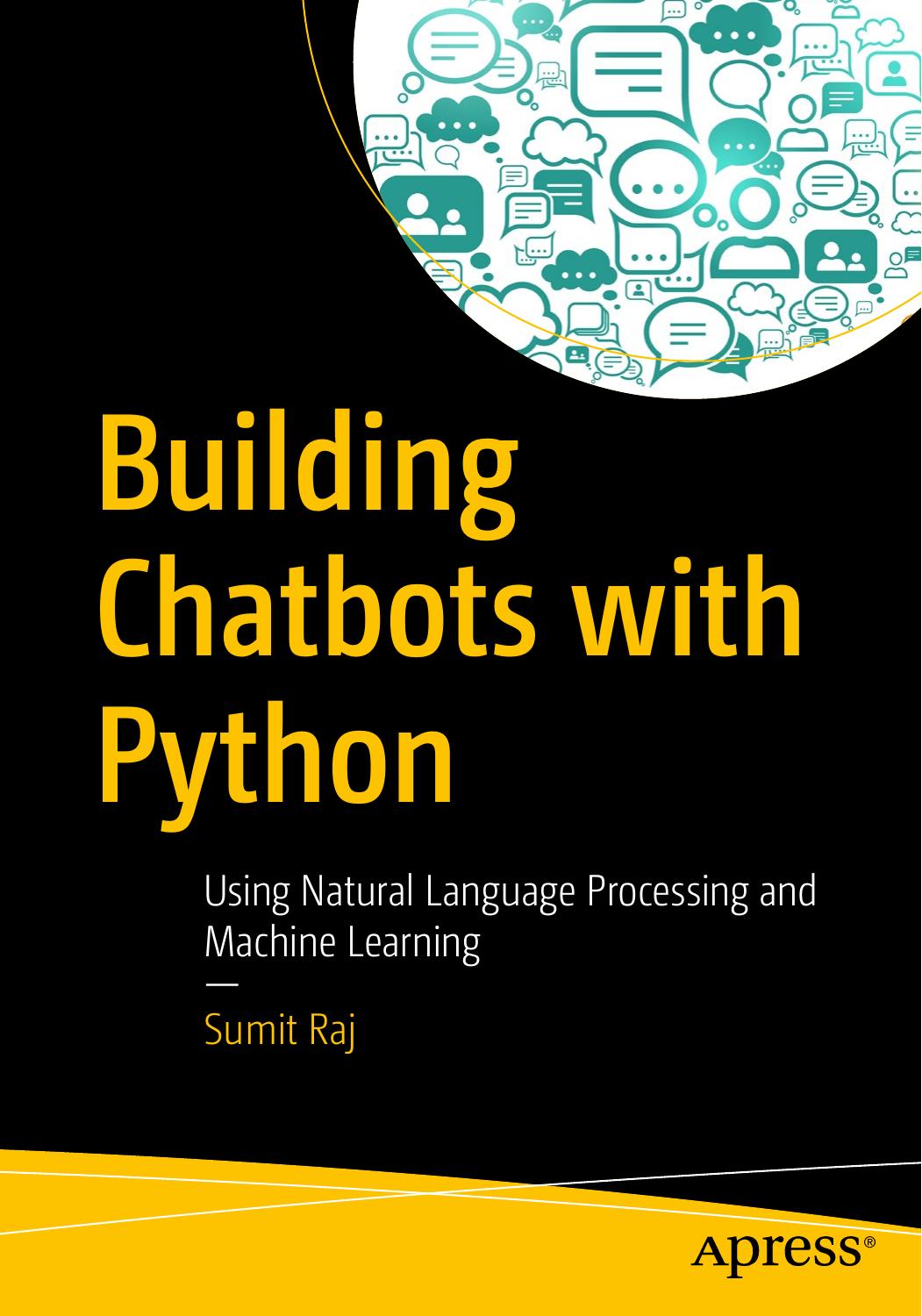 Building Chatbots with Python  Using Natural Language Processing and Machine Learning ( PDFDrive.com )